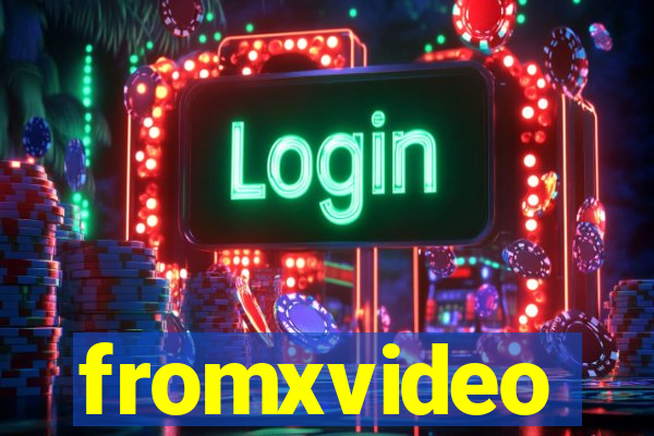 fromxvideo