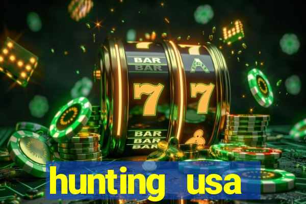 hunting usa dinheiro infinito