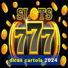 dicas cartola 2024