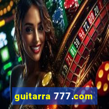 guitarra 777.com