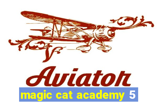 magic cat academy 5