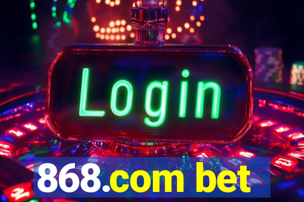 868.com bet