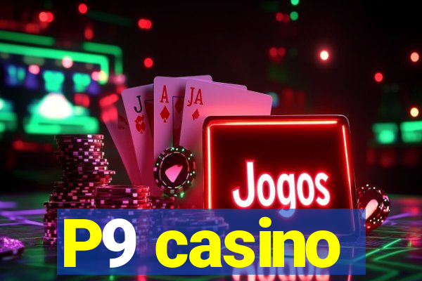 P9 casino