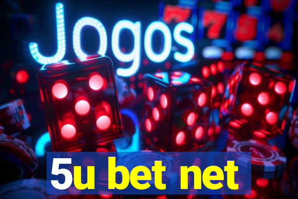 5u bet net