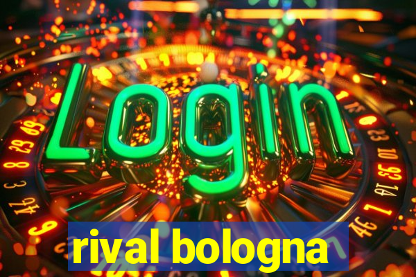 rival bologna