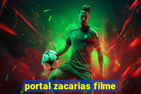 portal zacarias filme