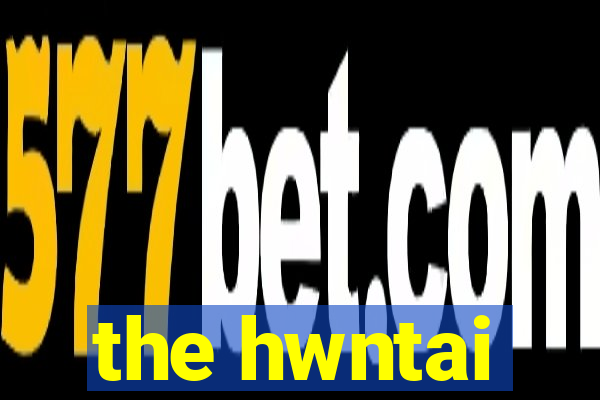 the hwntai