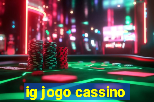 ig jogo cassino