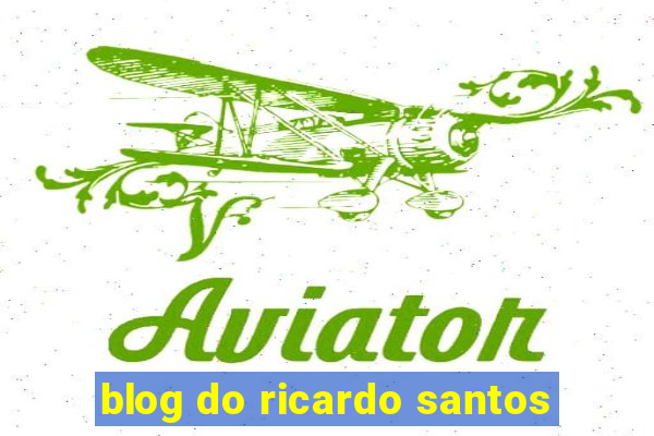 blog do ricardo santos