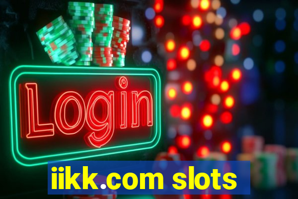 iikk.com slots