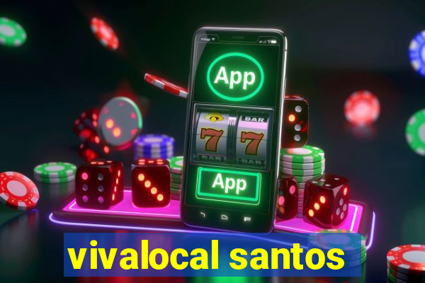 vivalocal santos