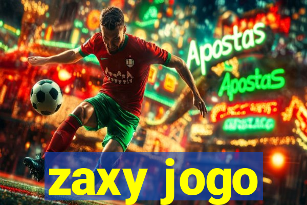 zaxy jogo