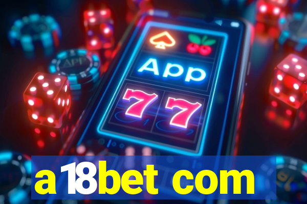 a18bet com