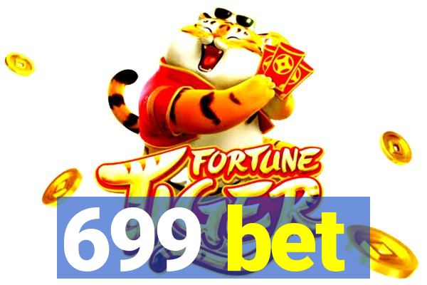 699 bet