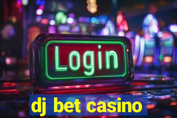 dj bet casino