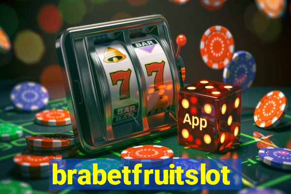 brabetfruitslot