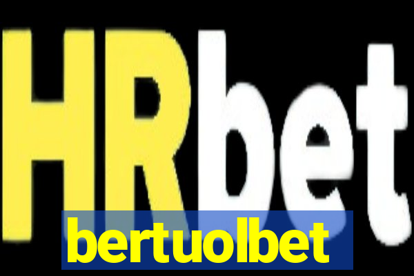 bertuolbet