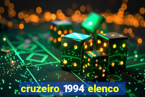 cruzeiro 1994 elenco