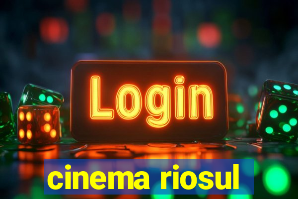 cinema riosul