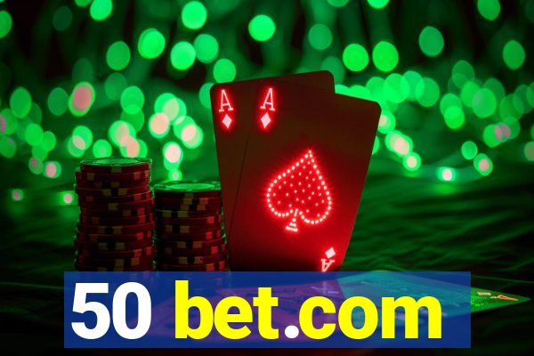 50 bet.com