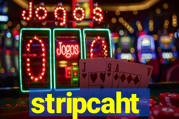 stripcaht