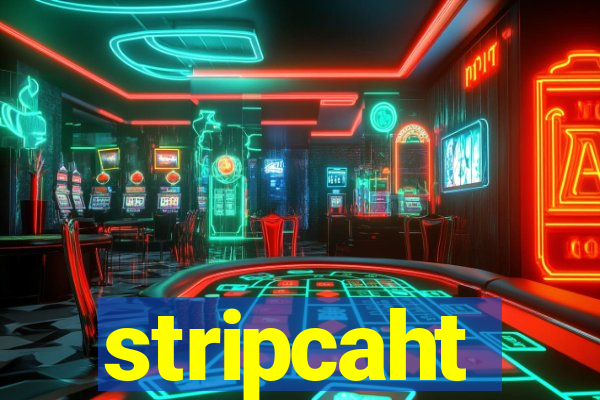 stripcaht