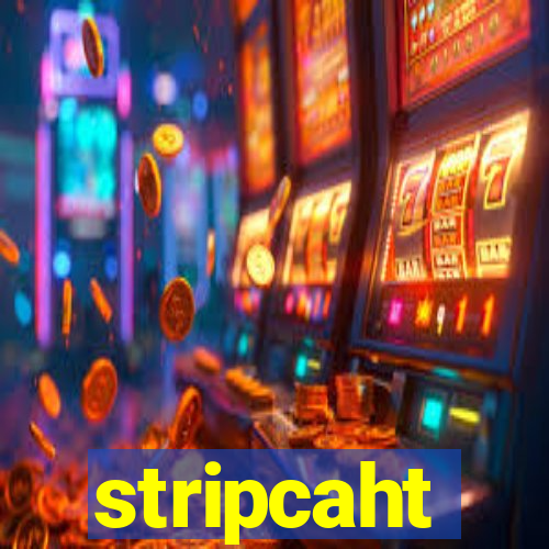 stripcaht