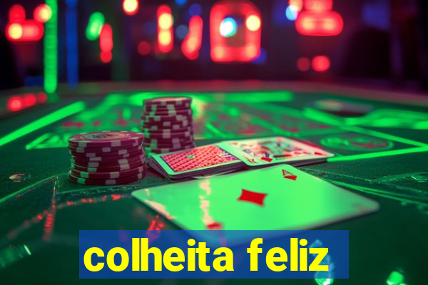 colheita feliz