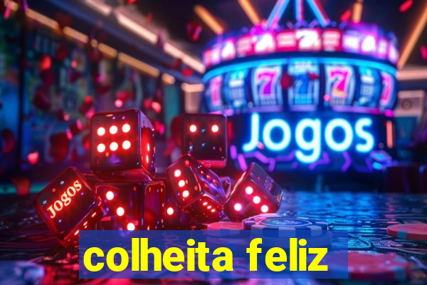 colheita feliz