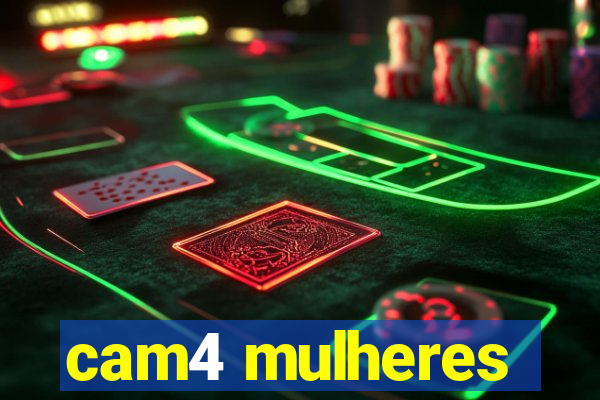 cam4 mulheres