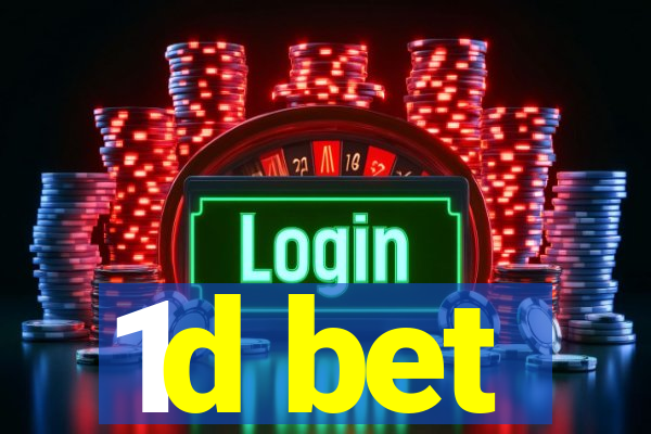 1d bet