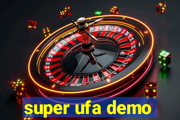 super ufa demo