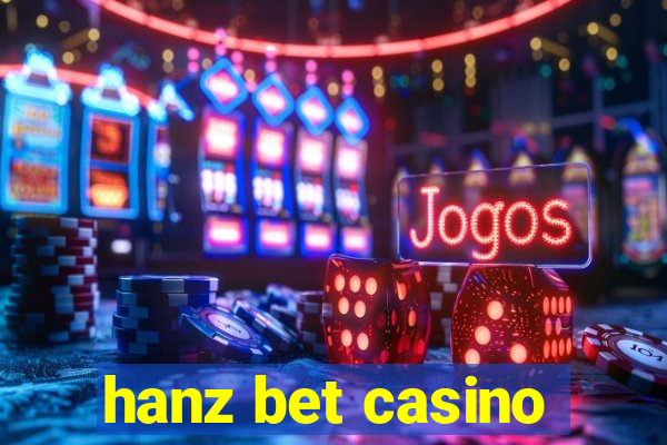 hanz bet casino