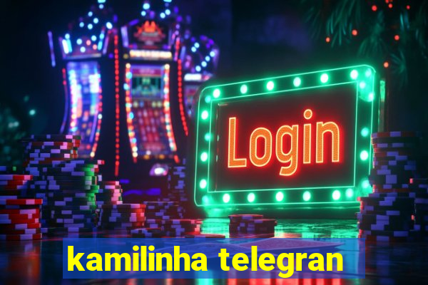 kamilinha telegran