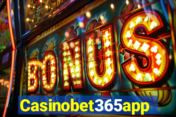 Casinobet365app