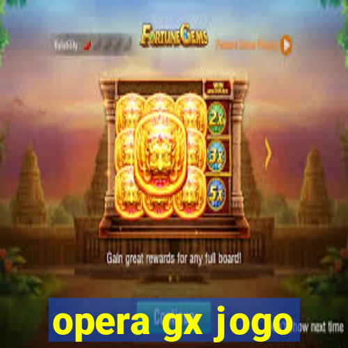 opera gx jogo