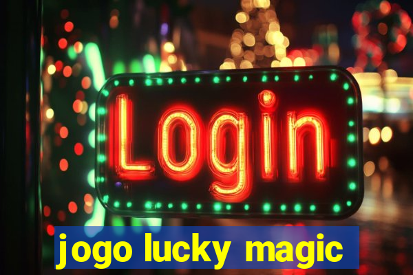 jogo lucky magic