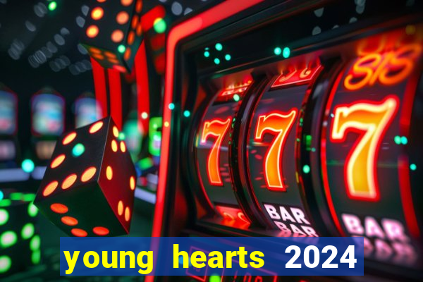 young hearts 2024 assistir online