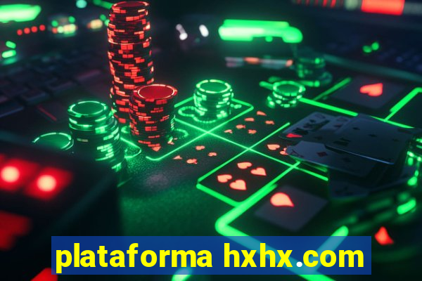 plataforma hxhx.com