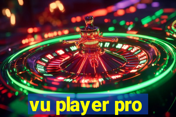 vu player pro