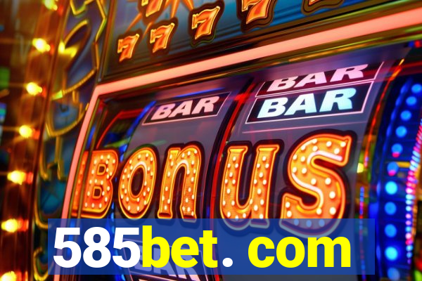 585bet. com