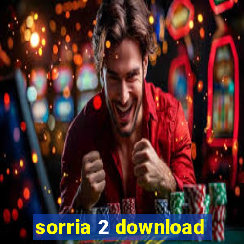 sorria 2 download