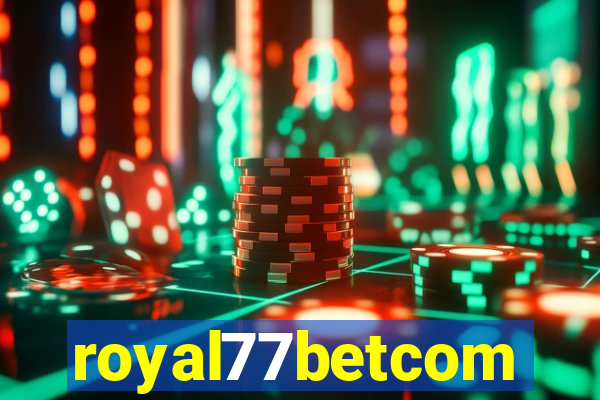 royal77betcom