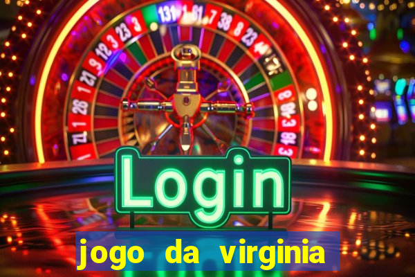 jogo da virginia que da dinheiro