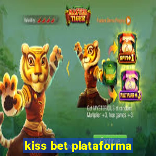 kiss bet plataforma