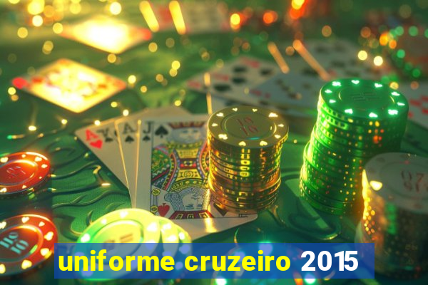 uniforme cruzeiro 2015