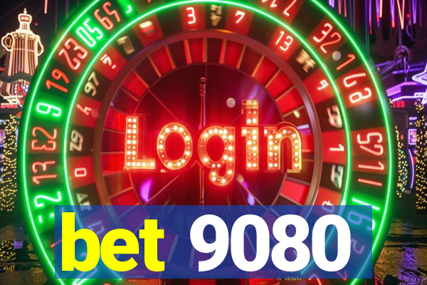 bet 9080