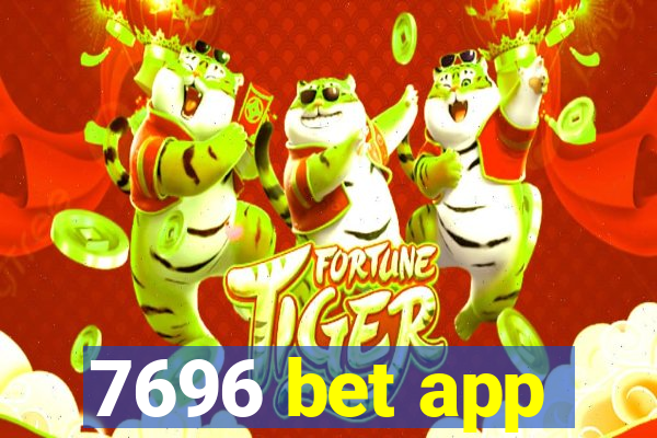 7696 bet app