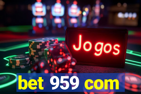 bet 959 com