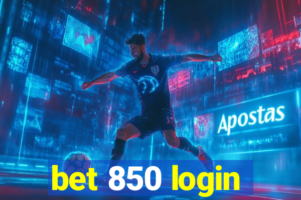 bet 850 login